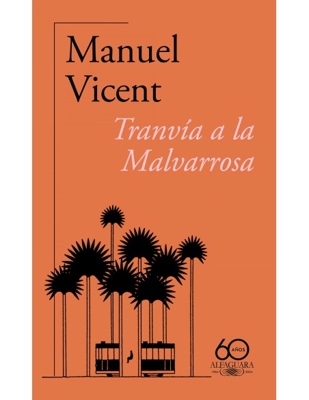 Tranvia a la Malvarrosa 60º aniversario de Alfaguara